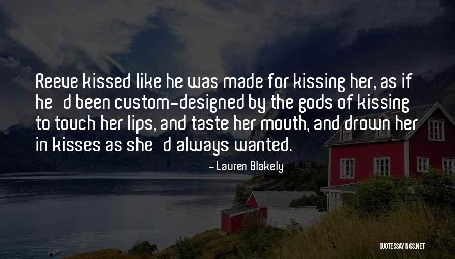 Kisses And Lips Quotes By Lauren Blakely