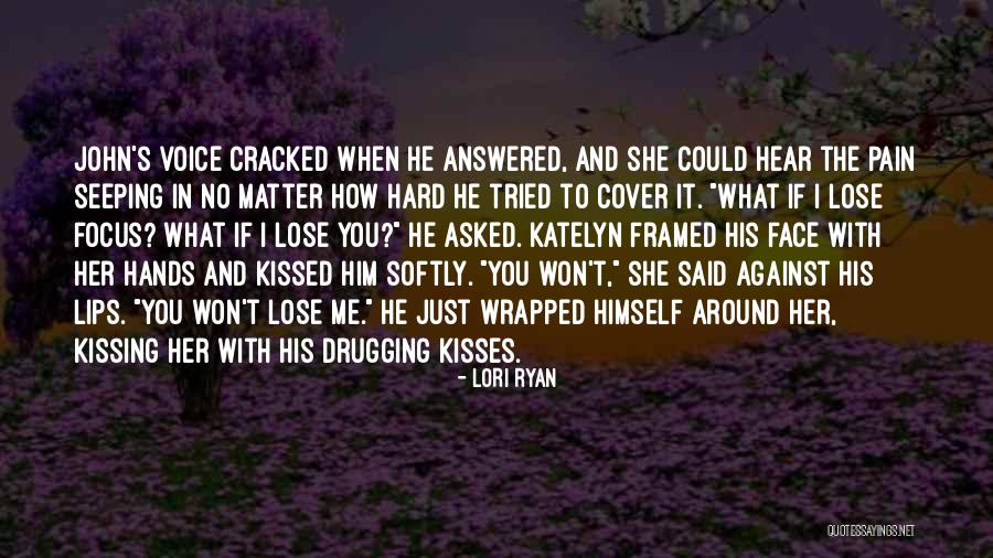 Kisses And Lips Quotes By Lori Ryan