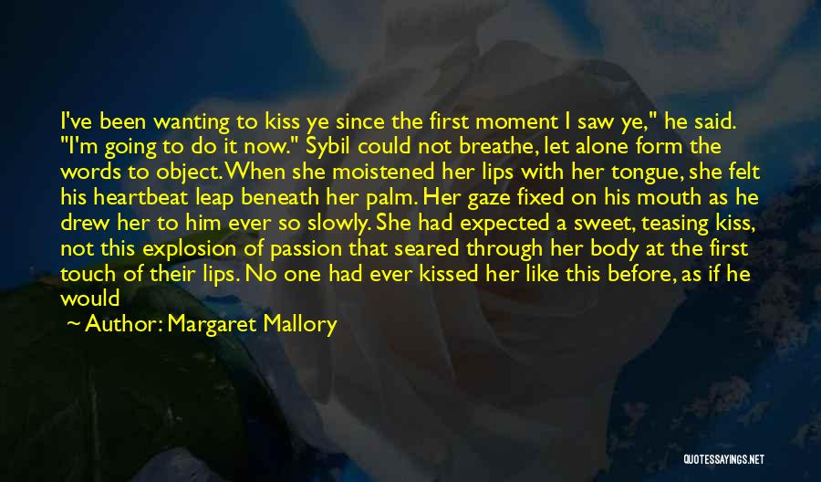 Kisses And Lips Quotes By Margaret Mallory