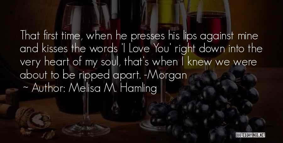 Kisses And Lips Quotes By Melisa M. Hamling