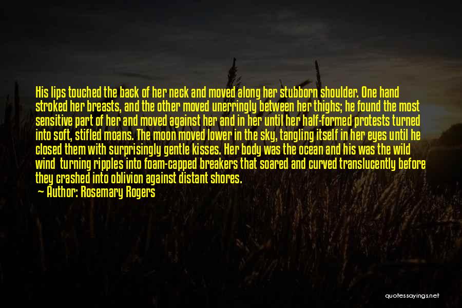 Kisses And Lips Quotes By Rosemary Rogers