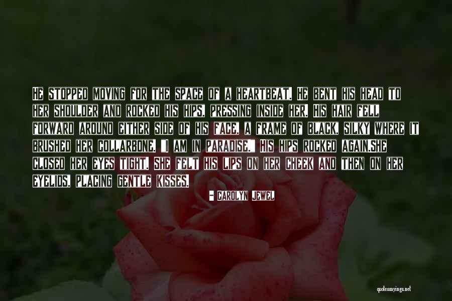 Kisses And Quotes By Carolyn Jewel Kisses And Quotes By Carolyn Jewel
