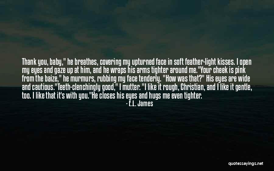 Kisses And Quotes By E.L. James Kisses And Quotes By E.L. James