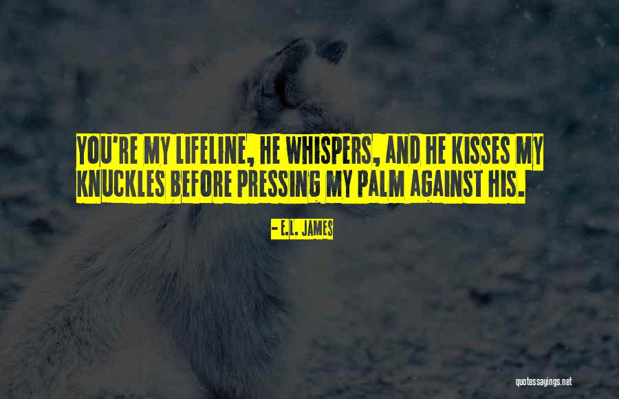 Kisses And Quotes By E.L. James Kisses And Quotes By E.L. James
