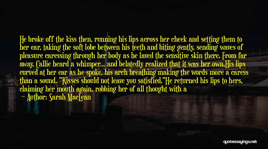 Kisses And Teeth Quotes By Sarah MacLean