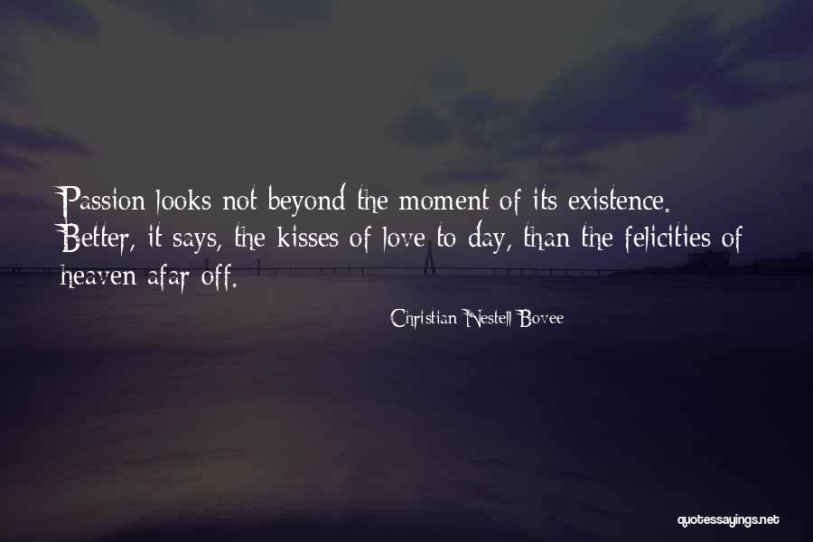 Kisses From Afar Quotes By Christian Nestell Bovee Kisses From Afar Quotes By Christian Nestell Bovee
