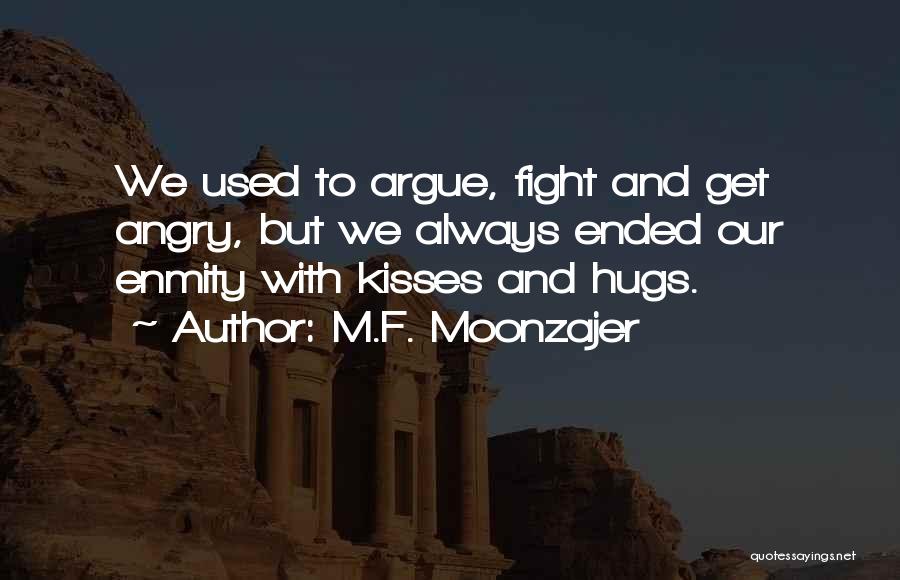 Kisses N Hugs Quotes By M.F. Moonzajer