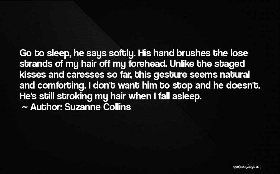 Kisses On The Forehead Quotes By Suzanne Collins