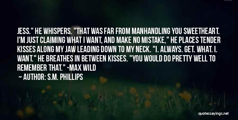 Kisses Quotes By S.M. Phillips