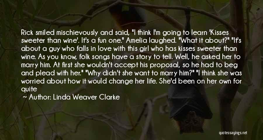 Kisses Sweeter Than Wine Quotes By Linda Weaver Clarke