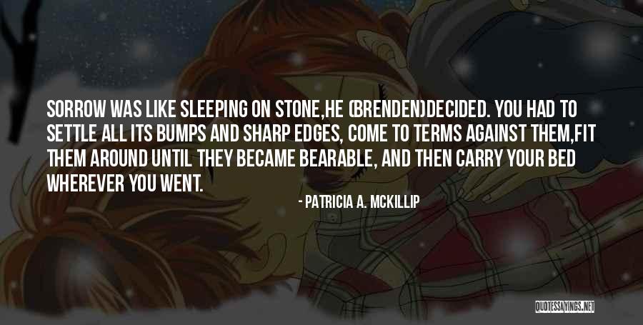 Kisseth Quotes By Patricia A. McKillip Kisseth Quotes By Patricia A. McKillip