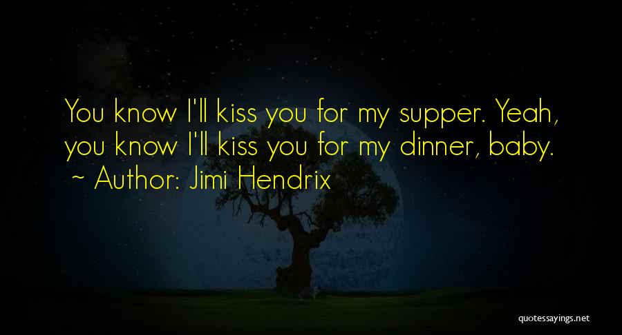 Kissing A Baby Quotes By Jimi Hendrix