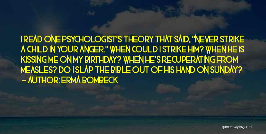 Kissing A Hand Quotes By Erma Bombeck