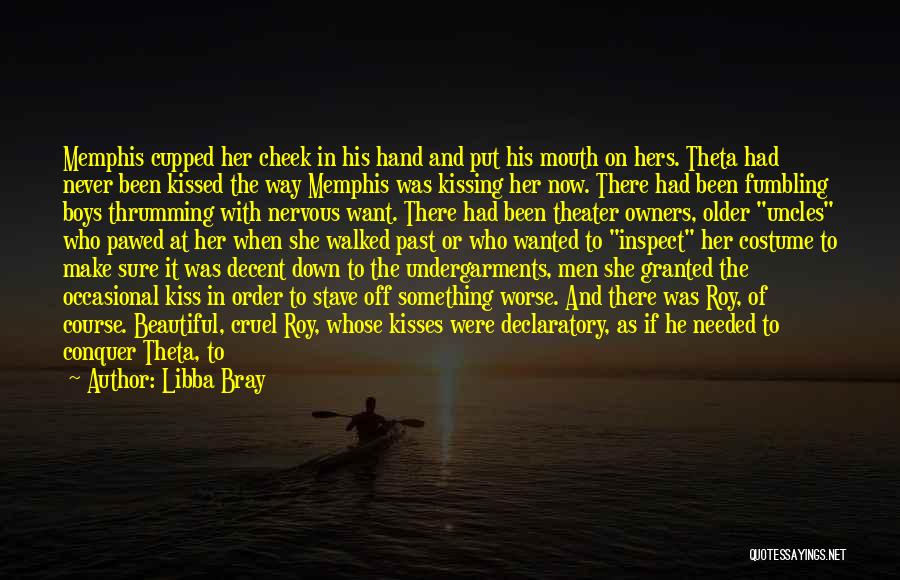 Kissing A Hand Quotes By Libba Bray