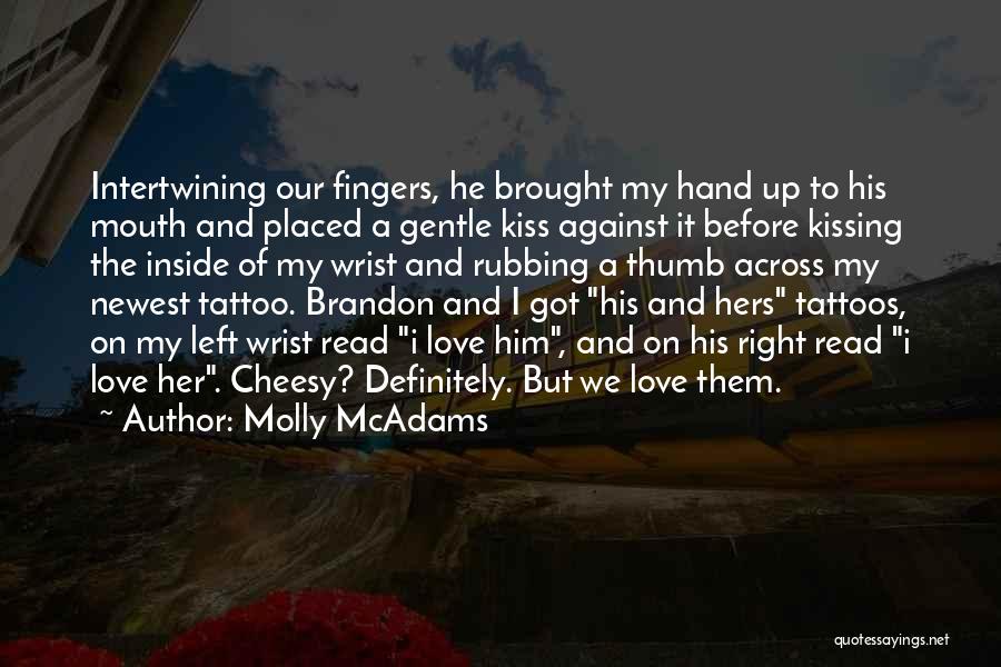 Kissing A Hand Quotes By Molly McAdams