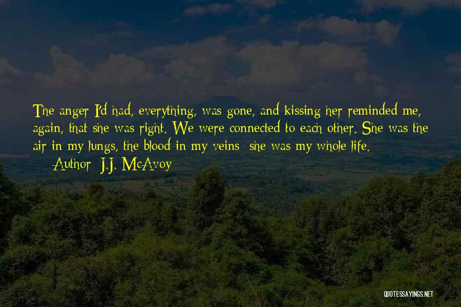 Kissing And Life Quotes By J.J. McAvoy