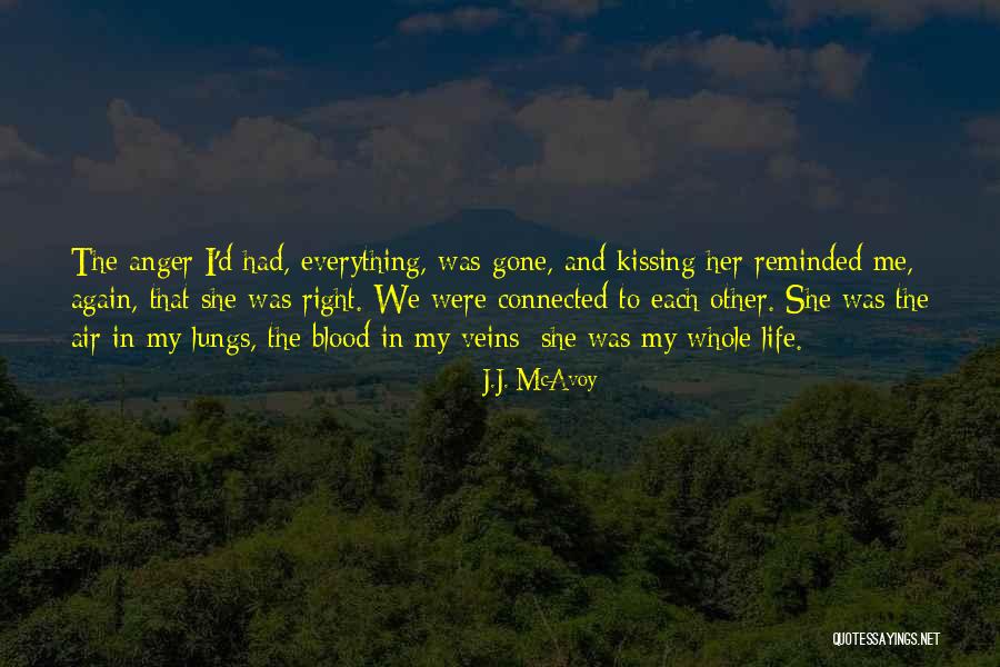 Kissing And Life Quotes By J.J. McAvoy