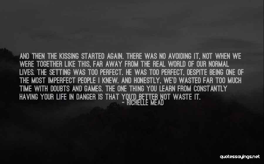 Kissing And Life Quotes By Richelle Mead