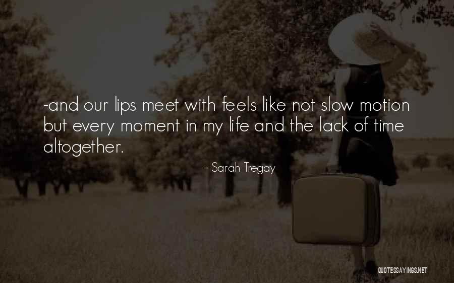 Kissing And Life Quotes By Sarah Tregay