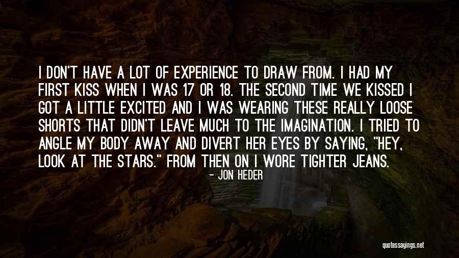 Kissing And Stars Quotes By Jon Heder Kissing And Stars Quotes By Jon Heder