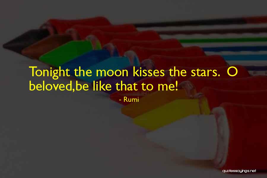Kissing And Stars Quotes By Rumi Kissing And Stars Quotes By Rumi