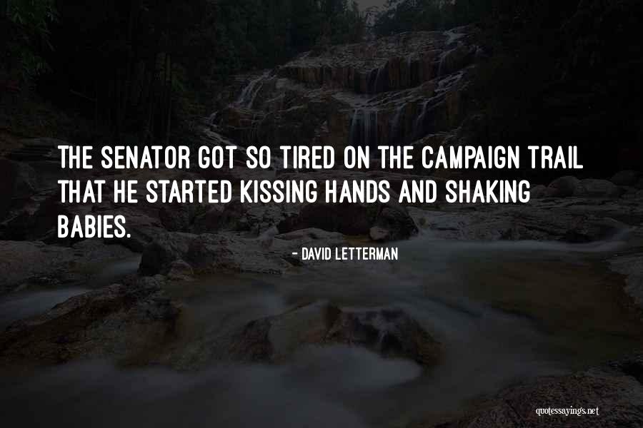 Kissing Babies Quotes By David Letterman