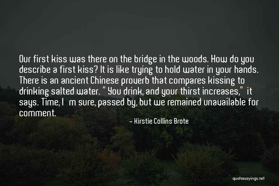 Kissing For The First Time Quotes By Kirstie Collins Brote