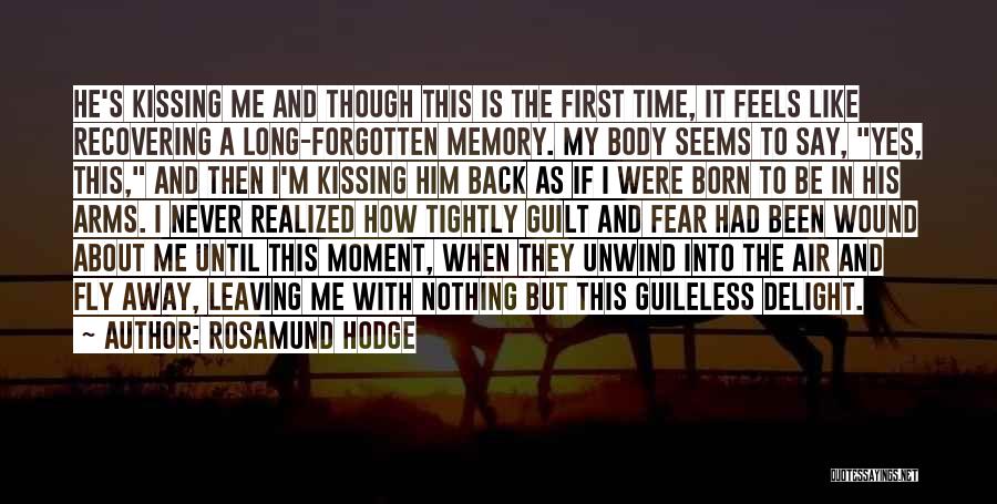 Kissing For The First Time Quotes By Rosamund Hodge