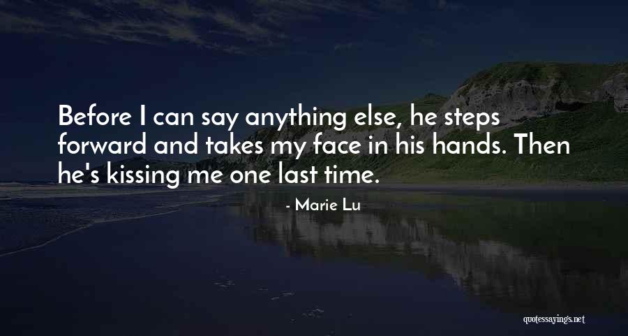 Kissing Goodbye Quotes By Marie Lu Kissing Goodbye Quotes By Marie Lu