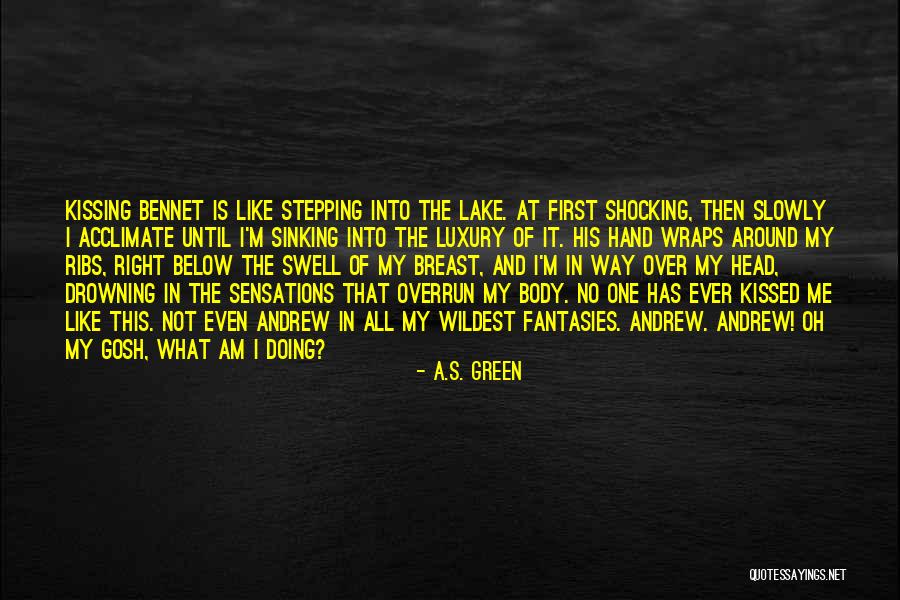 Kissing Hand Quotes By A.S. Green
