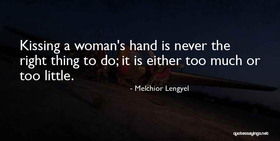 Kissing Hand Quotes By Melchior Lengyel