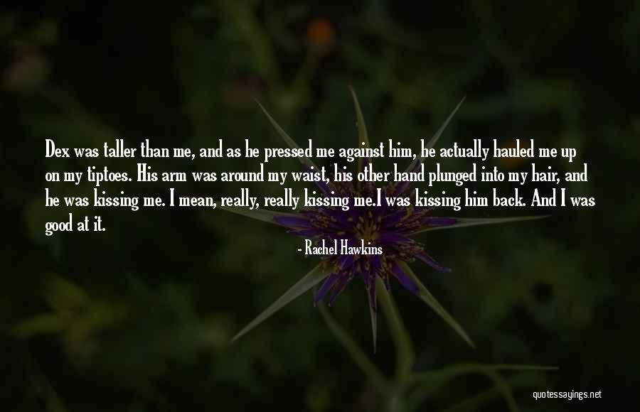 Kissing Hand Quotes By Rachel Hawkins