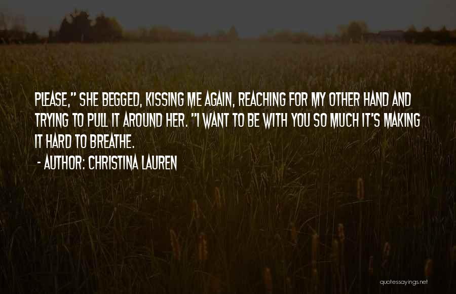 Kissing Her Hand Quotes By Christina Lauren