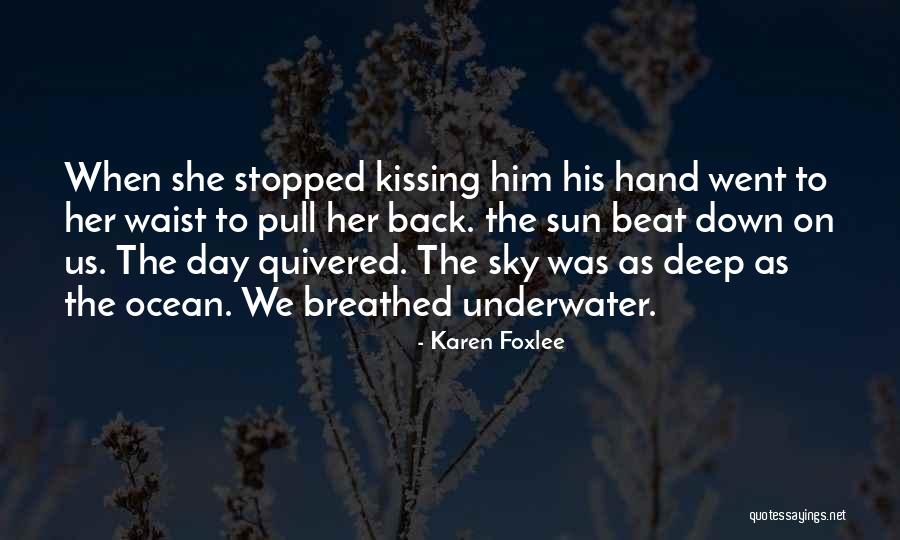 Kissing Her Hand Quotes By Karen Foxlee