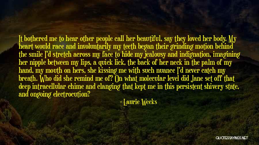 Kissing Her Hand Quotes By Laurie Weeks