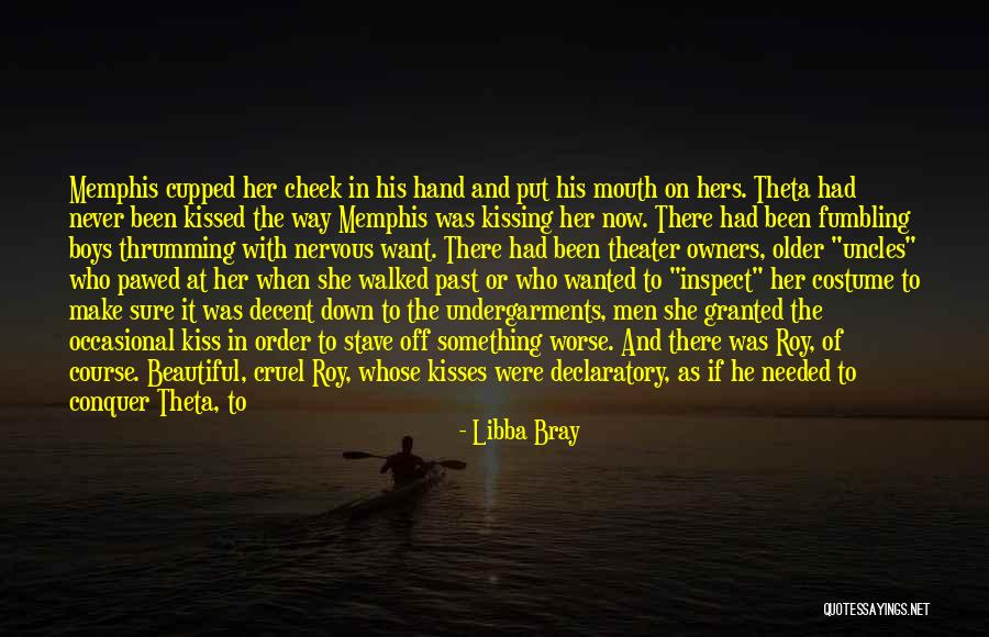 Kissing Her Hand Quotes By Libba Bray