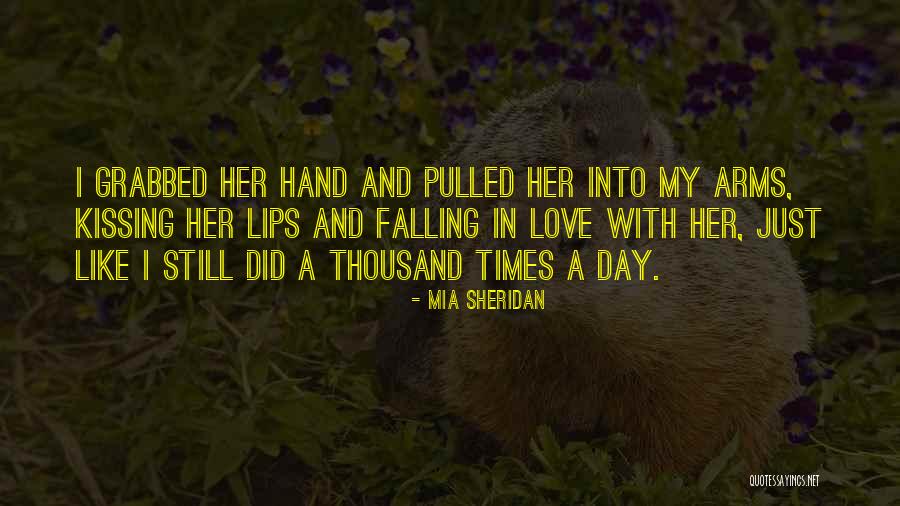 Kissing Her Hand Quotes By Mia Sheridan