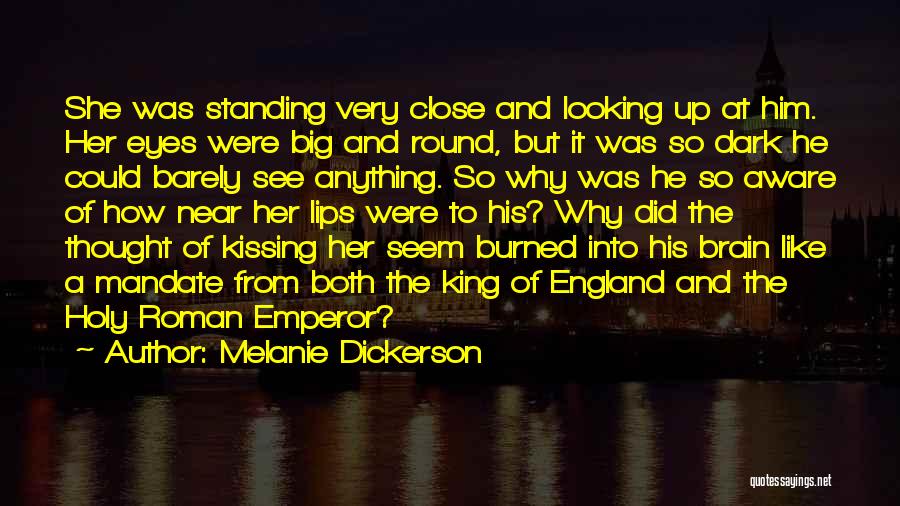 Kissing Her Lips Quotes By Melanie Dickerson