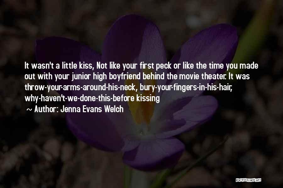 Kissing Him For The First Time Quotes By Jenna Evans Welch