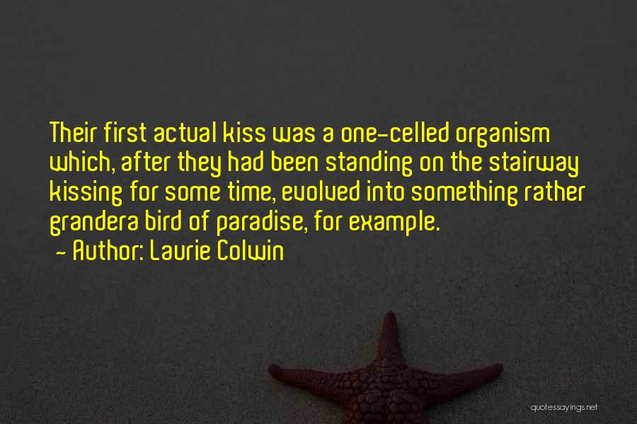 Kissing Him For The First Time Quotes By Laurie Colwin