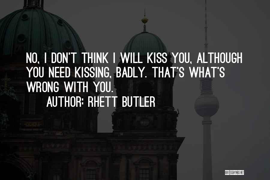 Kissing Humor Quotes By Rhett Butler