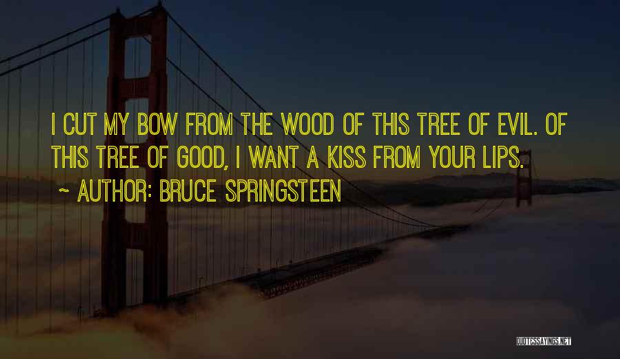 Kissing My Lips Quotes By Bruce Springsteen Kissing My Lips Quotes By Bruce Springsteen