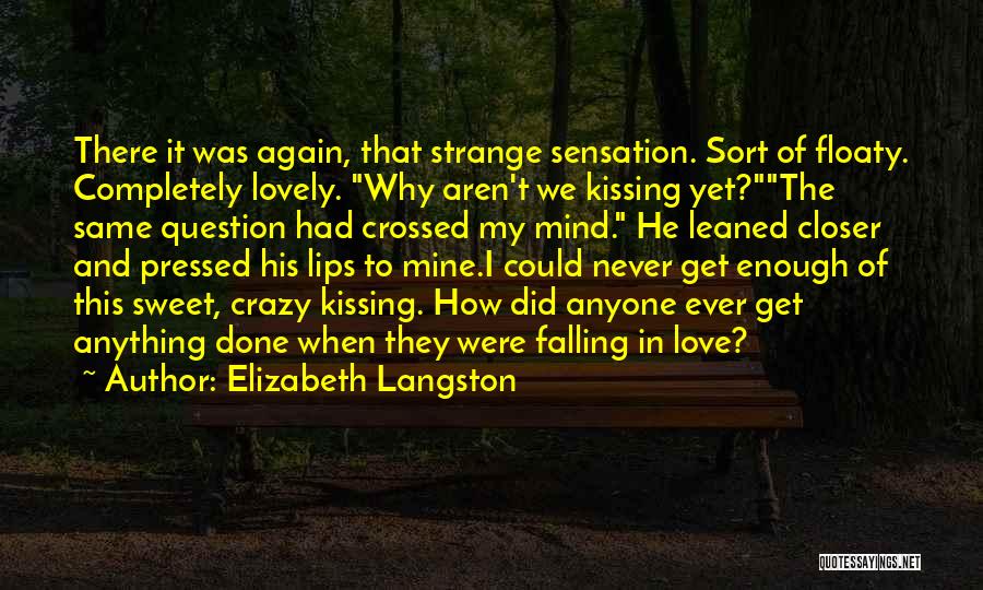 Kissing My Lips Quotes By Elizabeth Langston