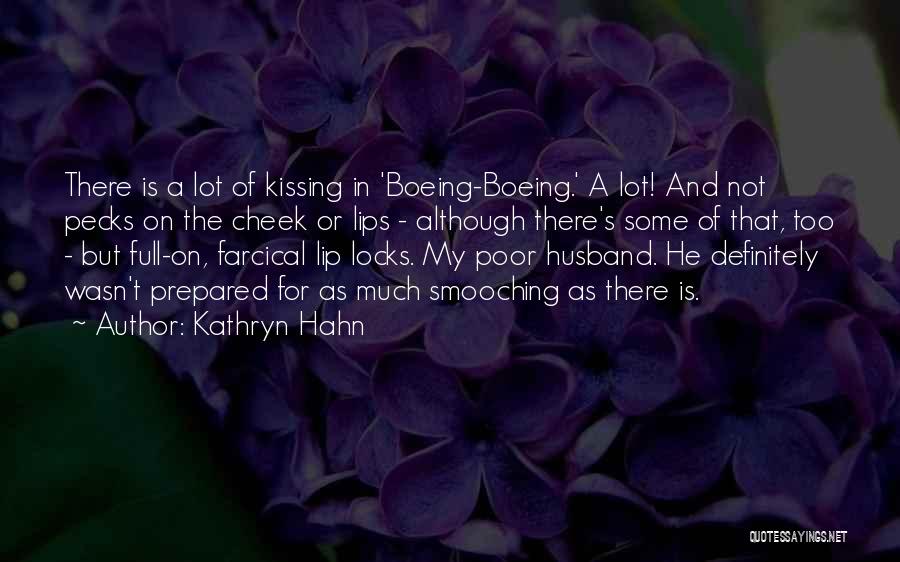 Kissing My Lips Quotes By Kathryn Hahn