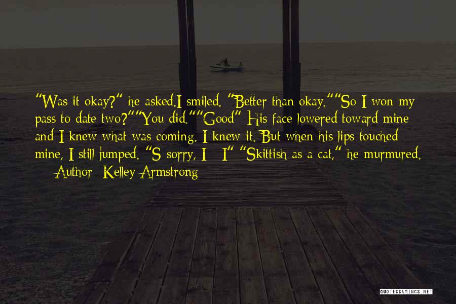 Kissing My Lips Quotes By Kelley Armstrong Kissing My Lips Quotes By Kelley Armstrong