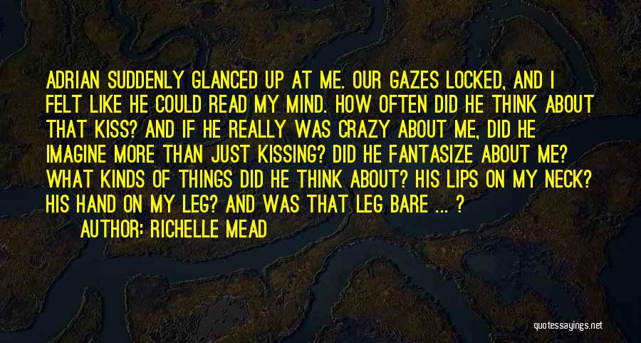 Kissing My Lips Quotes By Richelle Mead