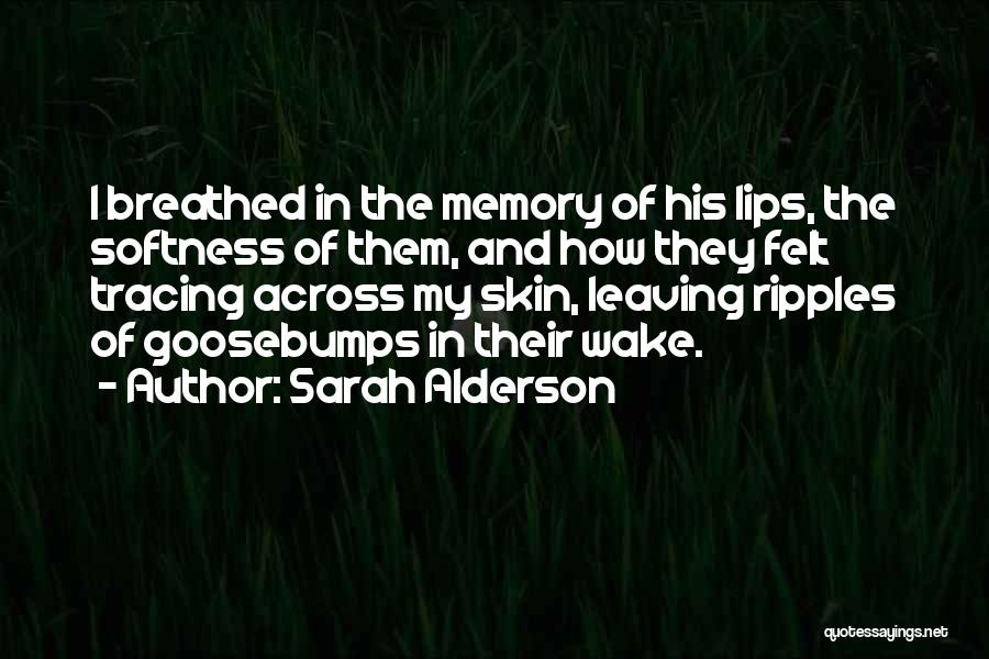 Kissing My Lips Quotes By Sarah Alderson