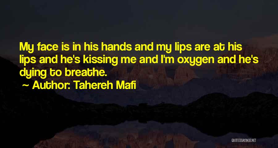 Kissing My Lips Quotes By Tahereh Mafi