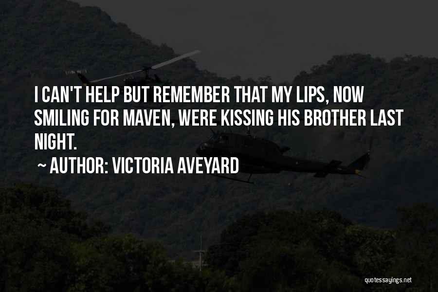 Kissing My Lips Quotes By Victoria Aveyard Kissing My Lips Quotes By Victoria Aveyard