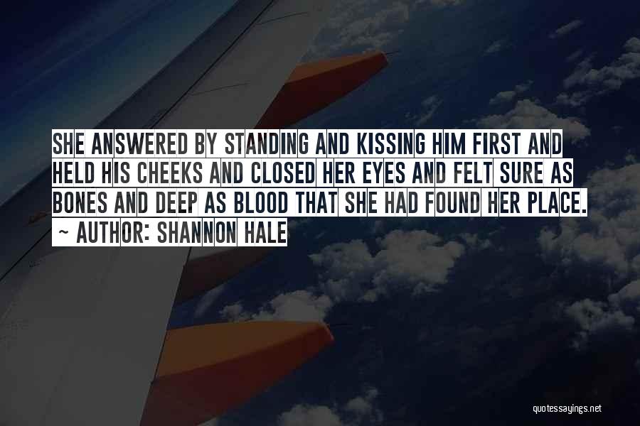 Kissing On Her Cheeks Quotes By Shannon Hale